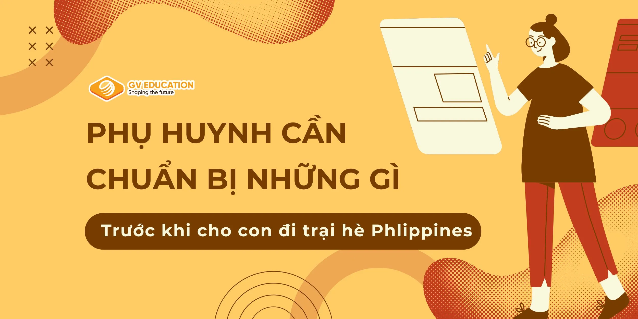 Phụ huynh cần chuẩn bị gì trước khi cho con đi du học hè 2026? 